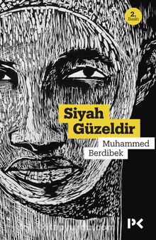 Siyah Güzeldir - Muhammed Berdibek