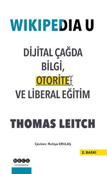 Wikipedia U Dijital Çağda Bilgi Otorite ve Liberal Eğitim - Thomas Leitch