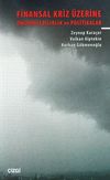 Finansal Kriz &Uuml;zerine &Ouml;ng&ouml;r&uuml;lebilirlik ve Politikalar
