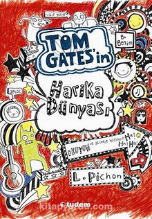 Tom Gates'in Harika Dünyası (Ciltli) - Liz Pichon