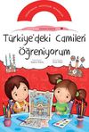 T&uuml;rkiye'deki Camileri &Ouml;ğreniyorum