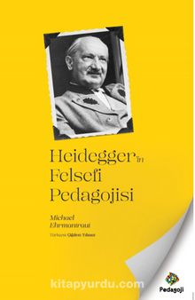 Heidegger’in Felsefi Pedagojisi