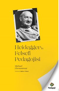 Heidegger’in Felsefi Pedagojisi