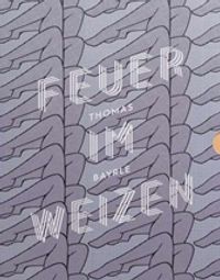 Thomas Bayrle Feuer im Weizen