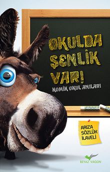 Okulda Şenlik Var & Komik Okul Anıları