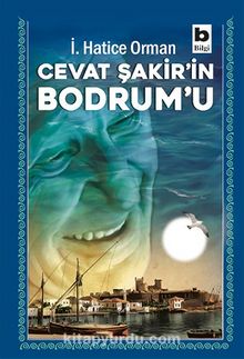 Cevat Şakir’in Bodrum’u