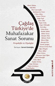 Çağdaş Türkiye'de Muhafazakar Sanat Sorunu