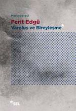 Ferit Edgü - Varoluş ve Bireyleşme