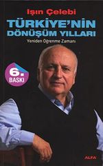 Türkiye'nin Dönüşüm Yılları & Yeniden Öğrenme Zamanı