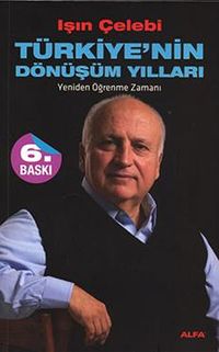 Türkiye'nin Dönüşüm Yılları & Yeniden Öğrenme Zamanı