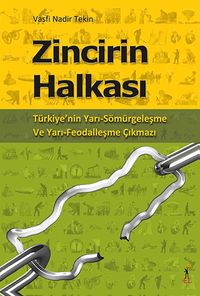 Zincirin Halkası & Türkiye'nin Yarı-Sömürgeleşme ve Yarı-Feodalleşme Çıkmazı