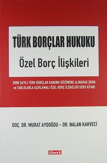 Türk Borçlar Hukuku & Özel Borç İlişkileri