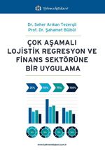 Çok Aşamalı Lojistik Regresyon ve Finans Sektörüne Bir Uygulama