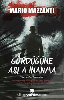 Gördüğüne Asla İnanma - Mario Mazzanti
