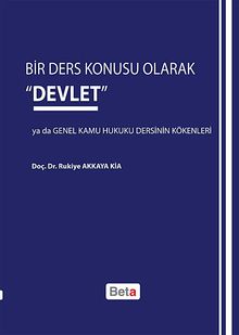 Bir Ders Konusu Olarak Devlet ya da Genel Kamu Hukuku Dersinin Kökenleri