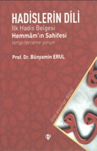 Hadislerin Dili & İlk Hadis Belgesi Hemmam'ın Sahifesi Tertip-Terceme-Yorum
