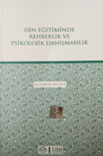 Din Eğitiminde Rehberlik ve Psikolojik Danışmanlık
