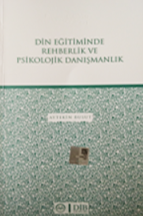 Din Eğitiminde Rehberlik ve Psikolojik Danışmanlık