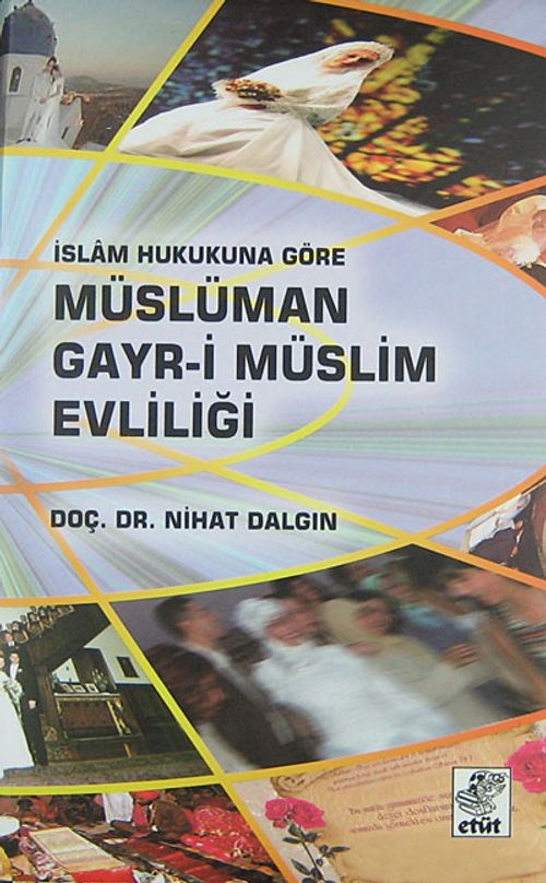 Müslüman Gayr-i Müslim Evliliği & İslam Hukukuna Göre