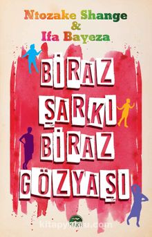 Biraz Şarkı Biraz Gözyaşı - Ntozake Shange