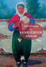 Keder Eğiriyor Analar