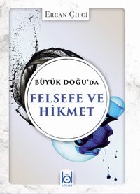 Büyük Doğu'da Felsefe ve Hikmet