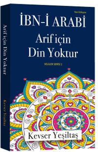 Arif İçin Din Yoktur