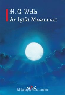 Ay Işığı Masalları - Herbert George Wells