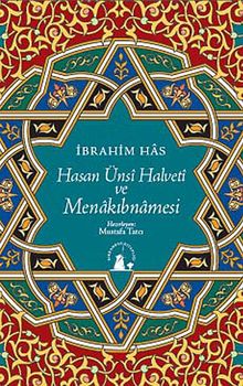 Hasan Ünsi Halveti ve Menakıbnamesi