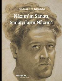 Nazım 111 Yaşında & Nazım'ın Sanatı Sanatçıların Nazım'ı