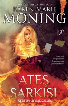 Ateş  Şarkısı - Karen Marie Moning