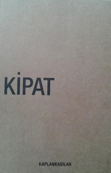Kaplankadilak: Kipat 