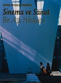 Sinema ve Sanat: Bir Aşk Hikayesi