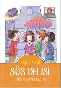 Süs Delisi / Süper Çocuklar 4