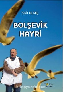 Bolşevik Hayri - Sait Almış
