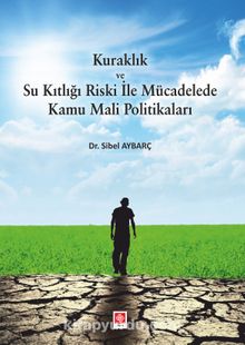 Kuraklık ve Su Kıtlığı Riski İle Mücadelede Kamu Mali Politikaları - Dr. Sibel Aybarç