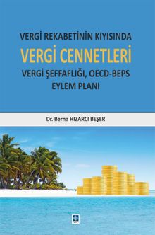 Vergi Rekabetinin Kıyısında Vergi Cennetleri & Vergi Şeffaflığı, Oecd-Beps Eylem Planı