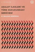 Adalet İlkeleri ve Türk Hukukundaki Serüveni