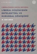 Liberal Düşüncenin Entelektüel ve Kurumsal Dönüşümü
