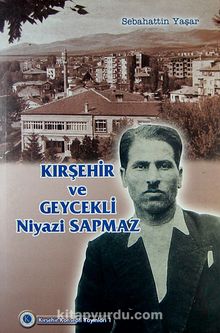 Kırşehir ve Geycekli Niyazi Sapmaz (1-D-28) - Sebahattin Yaşar