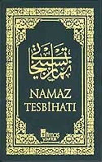 Namaz Tesbihatı Mealli / Okunuşlu (Plastik Kapak)