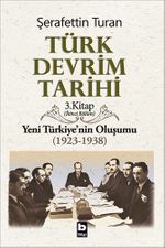 Türk Devrim Tarihi 3 / Yeni Türkiye'nin Oluşumu (1923-1938) 2. Bölüm