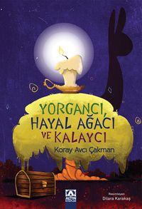 Yorgancı Hayal Ağacı ve Kalaycı