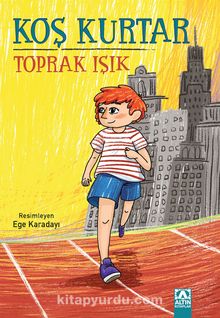 Koş Kurtar - Toprak Işık