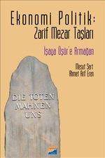 Ekonomi Politik Zarif Mezar Taşları & İşaya Üşür'e Armağan