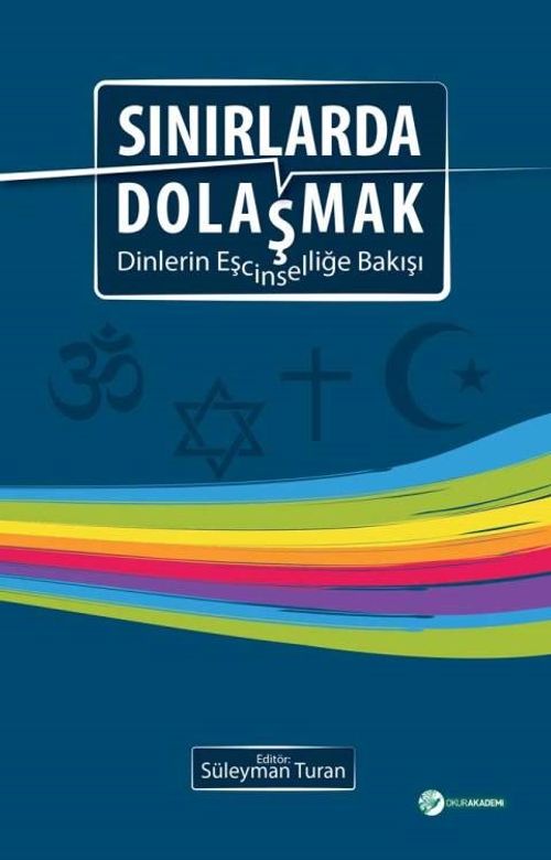 Sınırlarda Dolaşmak & Dinlerin Eşcinselliğe Bakışı