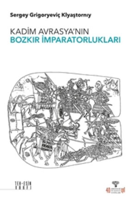 Kadim Avrasya'nın Bozkır İmparatorlukları