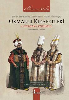 Elbise-i Atika (Osmanlı Kıyafetleri Ottoman Costumes)
