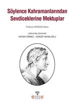 Söylence Kahramanlarından Sevdiceklerine Mektuplar