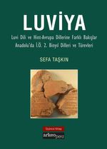 Luviya 3 & Luvi Dili ve Hint-Avrupa Dillerine Farklı Bakışlar Anadolu'da İ. Ö. 2. Binyıl Dilleri ve Türevleri